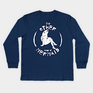 The Other Kind of Mermaid Kids Long Sleeve T-Shirt